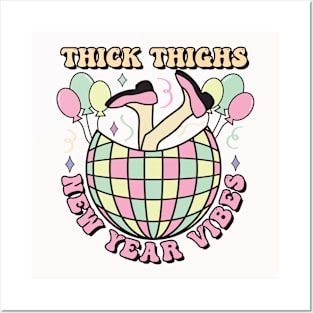 Thick Thighs New Year vibes Posters and Art